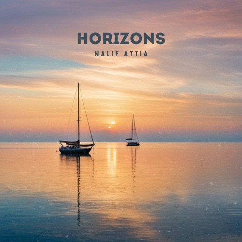 HORIZONS - WALIF ATTIA