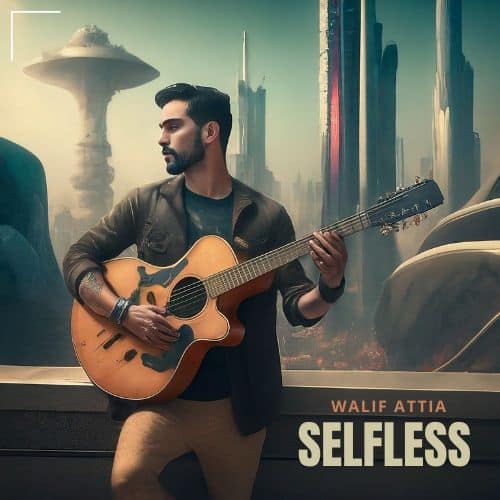 SELFLESS - WALIF ATTIA