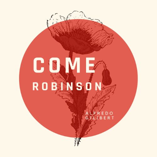 COME ROBINSON - ALFREDO GILIBERT