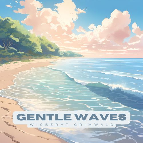 Gentle Waves - Wigberht Grimwald